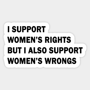 I support women’s rights Sticker